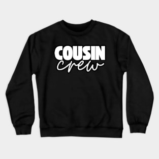 Cousin Crew Crewneck Sweatshirt